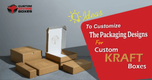 Custom Kraft Boxes