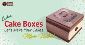 Custom Cake Boxes